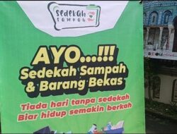 Sedekah Tak Harus Uang, Jemput Kebaikan Dengan Mengumpulkan Barang Bekas Lewat Sedekah Sampah