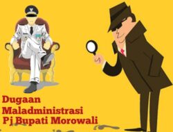 Soal Dugaan Maladministrasi Penjabat Bupati Morowali, Sudahkah Kantongi Izin Kemendagri