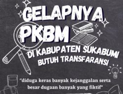 LPI Anggap Transparansi Disdik Kabupaten Sukabumi Soal Anggaran PKBM Banyak Kejanggalan