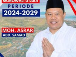 Asrar A Samad Diunggulkan di Pilkada Morowali Utara