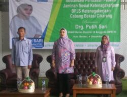 Drg. Putih Sari Dukung Sosialisasi Program BPJS Ketenagakerjaan Cabang Bekasi Cikarang